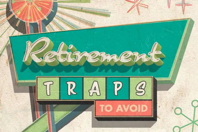 2026-09-01 Retirement Traps to Avoid